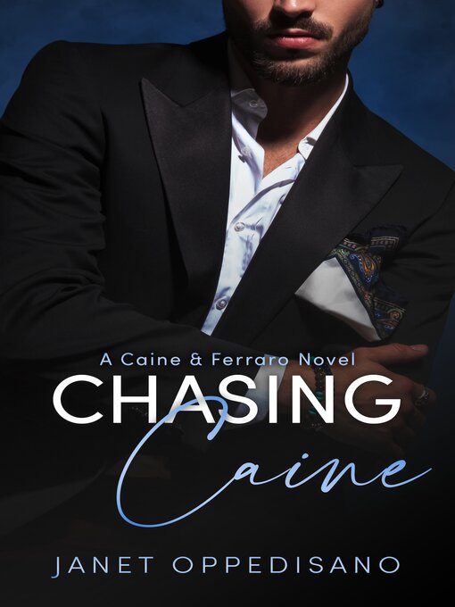 Title details for Chasing Caine by Janet Oppedisano - Wait list